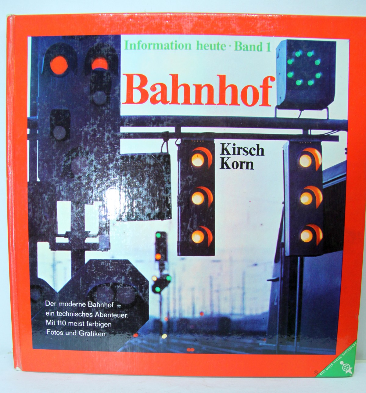 Buch 94, Autoren: Dietrich Kirsch, Jutta Kirsch-Korn, Titel: Information heute Band 1, Bahnhof, 