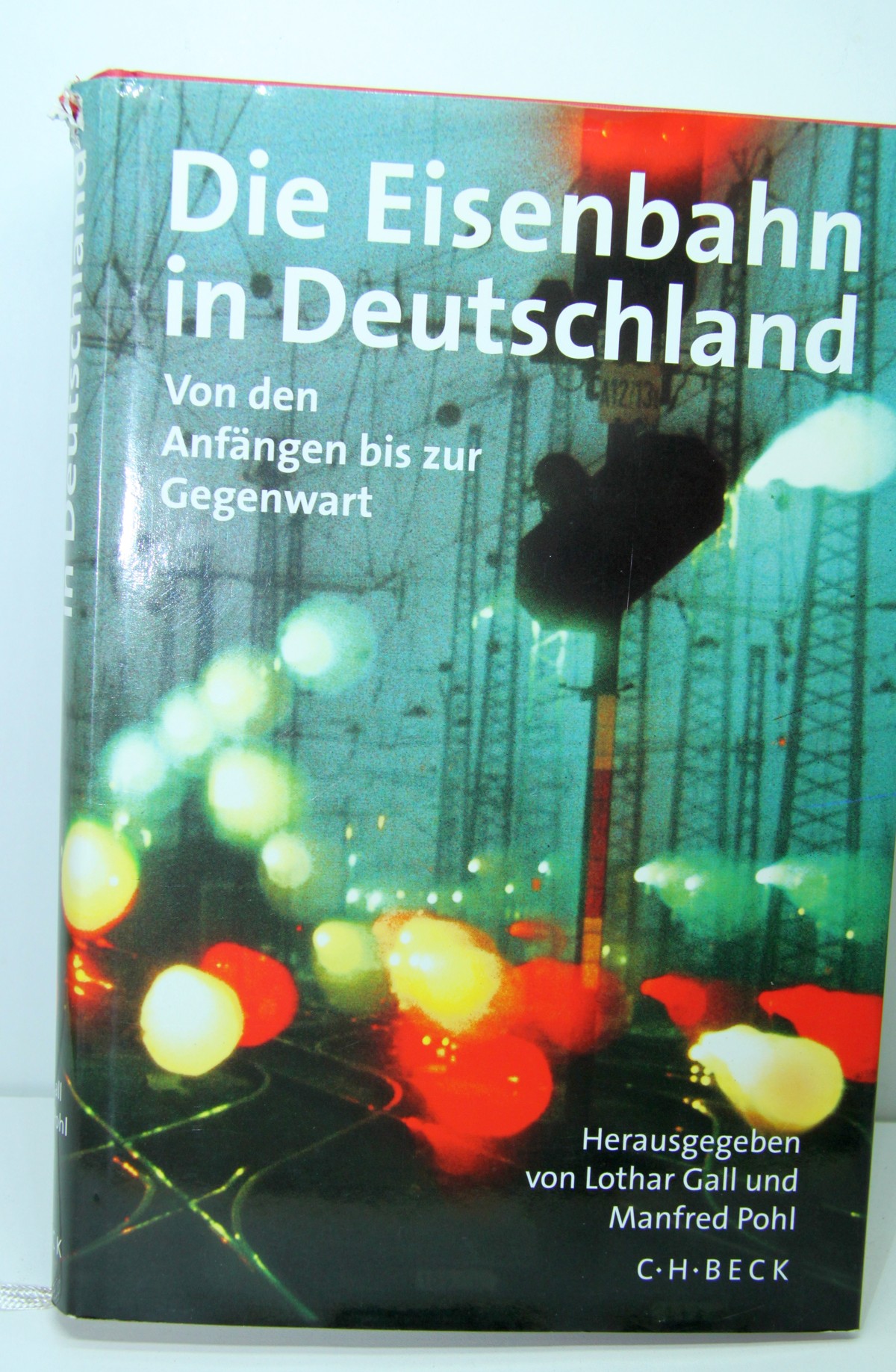Buch 10, Autoren: Lothar Gall, Manfred Pohl, Titel: Die Eisenbahnen in Deutschland - von den Anfängen bis zur Gegenwart