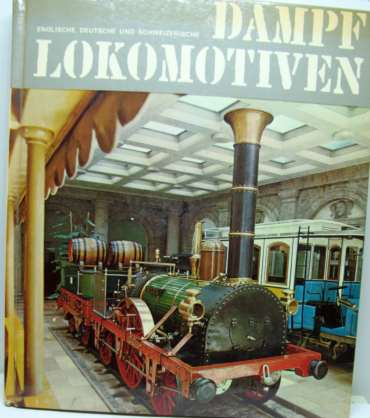 Buch 98, Autoren: Max Baumann, Titel: Englische, Deutsche und Schweizerische Dampflokomotiven. 